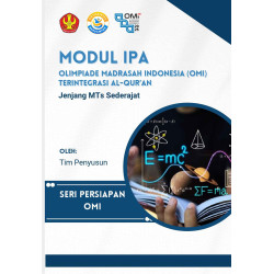 MODUL IPA OLIMPIADE MADRASAH INDONESIA (OMI) TERINTEGRASI  AL-QURAN JENJANG MTs SEDERAJAT